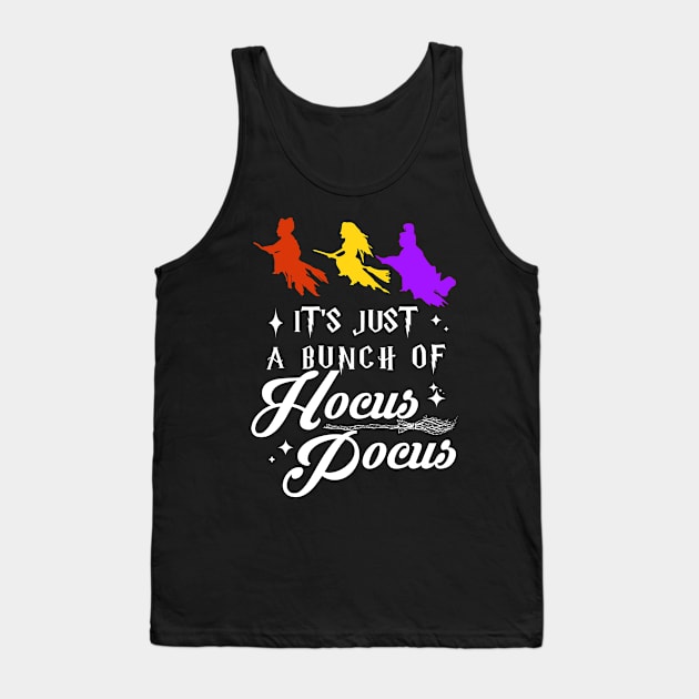 It's Just A Bunch of Hocus Pocus Tank Top by kikiao